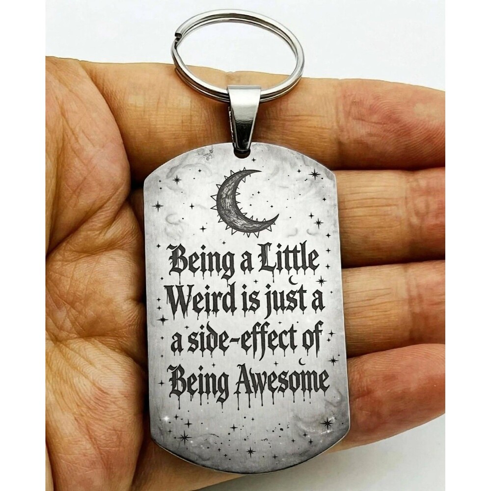 Being Weird Like Awesome Stainless Keychain Moon Art Life Live Dream Happy Love